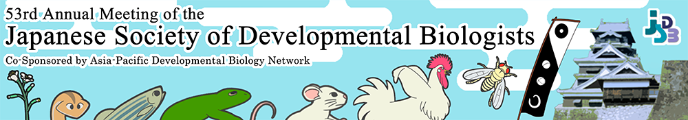 53rd Annual Meeting for the Japanese Society of Developmental Biologists